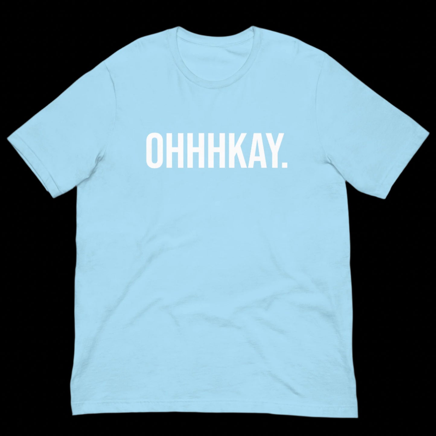 OHHHKAY "OG" T-Shirt! (+Colors Available)