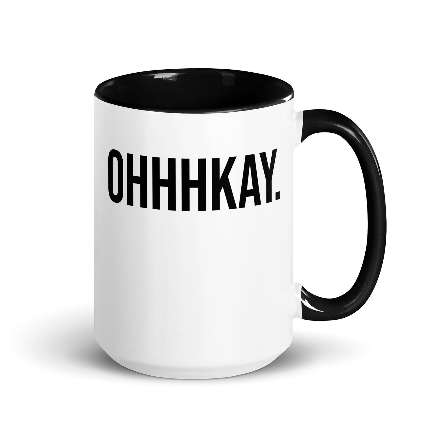 OHHHKAY Mug! (Two Tone)